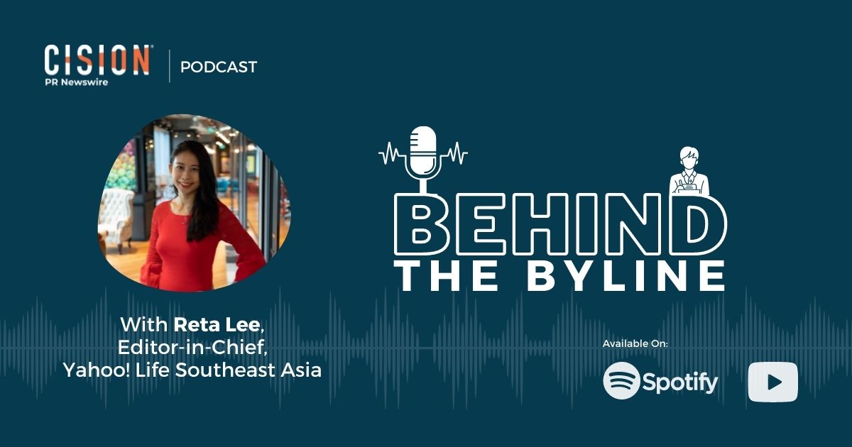 PR Newswire Behind The Byline Podcast - Reta Lee, Yahoo! Life SEA 
