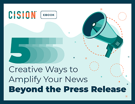 5 Creative Ways to Amplify Your News Beyond the Press Release